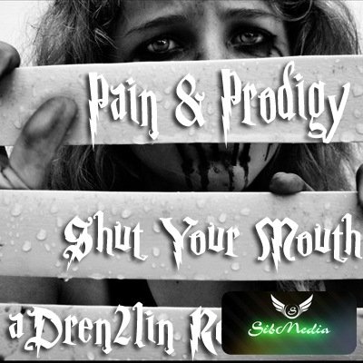 pain-prodigy-shut-your-mouth-