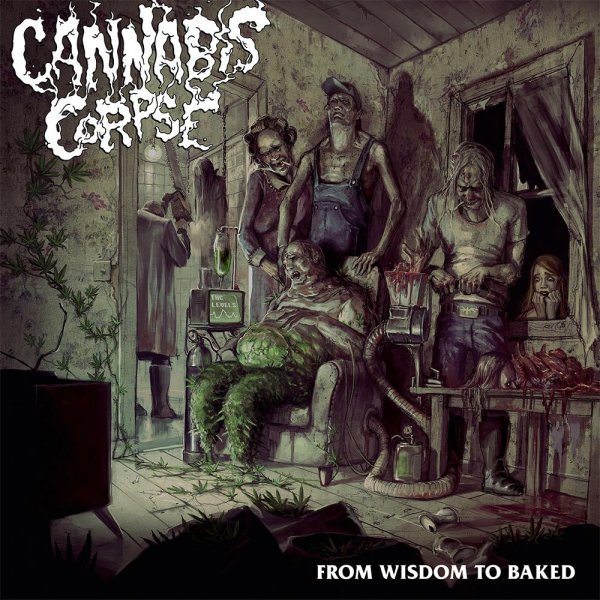 Cannabis Corpse From Wisdom To Baked