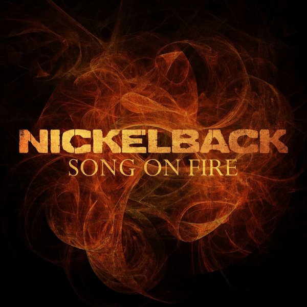 Nickelback - Song On Fire