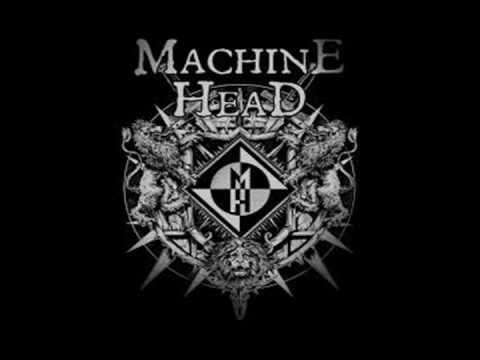MACHINE HEAD