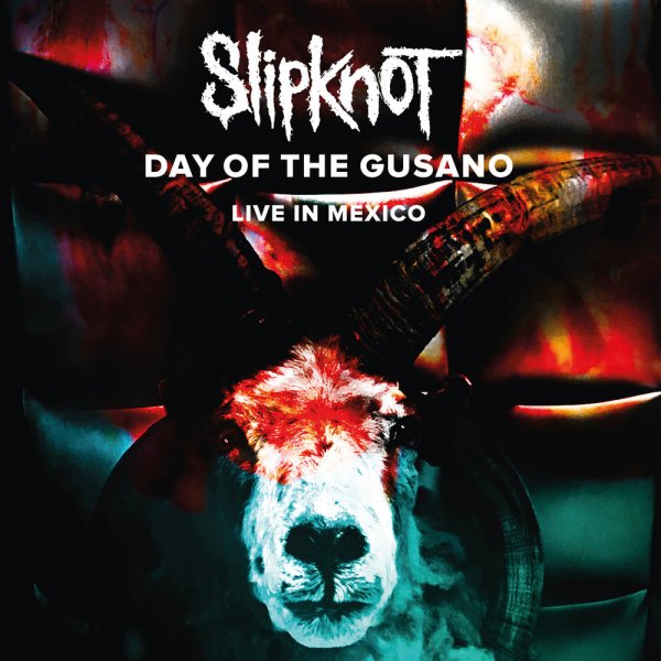 Slipknot - Day Of The Gusano (2017)