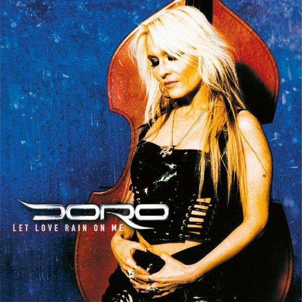 Doro "Let Love Rain On Me (EP)" (2004)