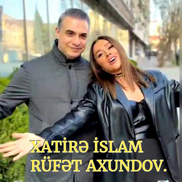 Xatirə İslam Rüfət Axundov
