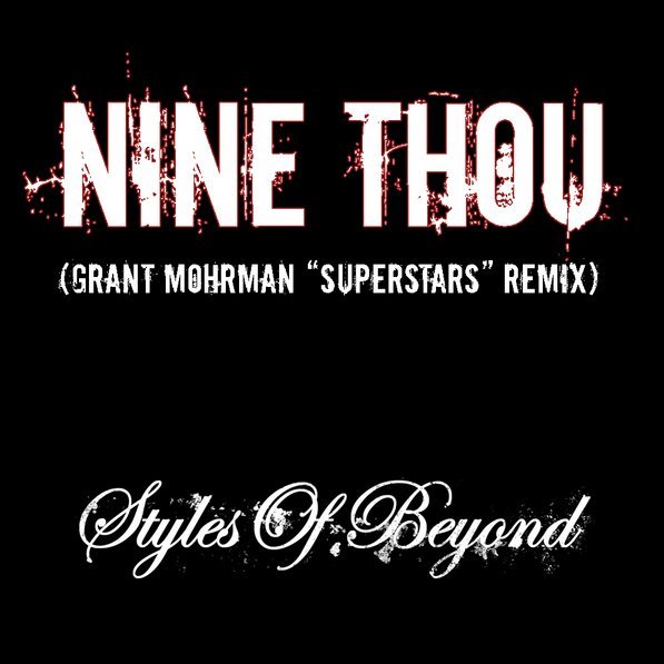 Styles of Beyond - Nine Thou (Grant Mohrman Superstars Remix)