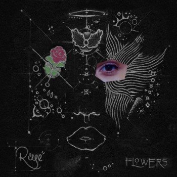 Raye - Flowers