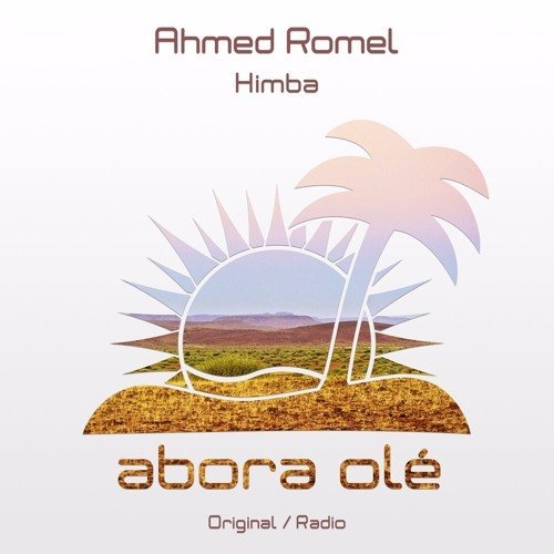Ahmed Romel - Himba (Original Mix)